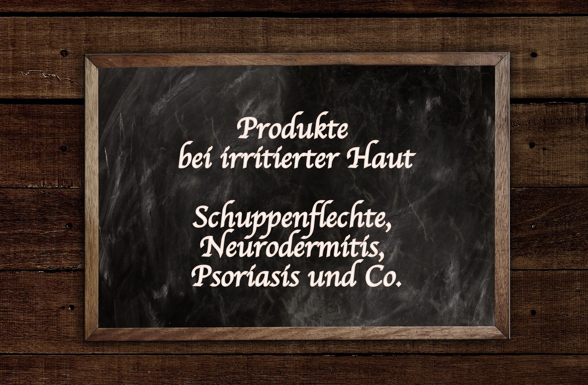 Produkte bei irritierter Haut