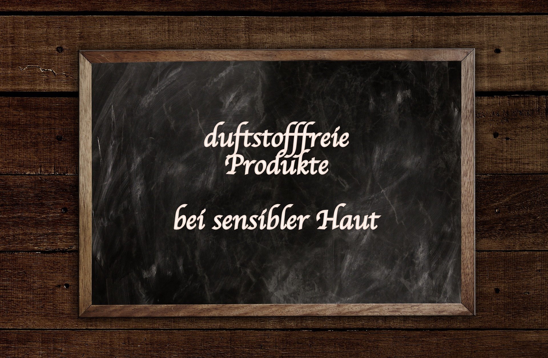 Duftstofffreie Produkte bei sensibler Haut
